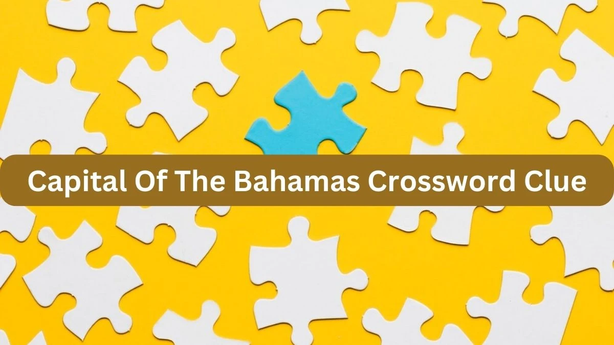 Irish Daily Mail Quick Capital Of The Bahamas Crossword Clue Puzzle Answer from September 22, 2024