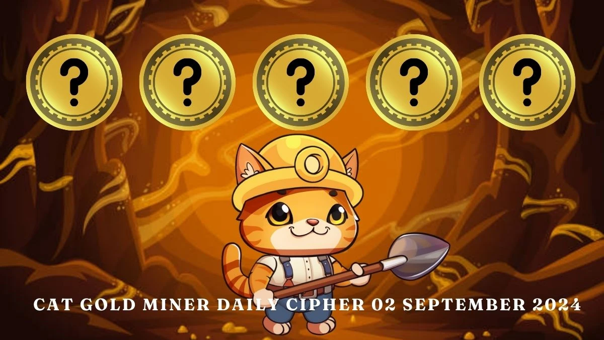 Cat Gold Miner Daily Cipher 02 September 2024 - Get the Code Here!