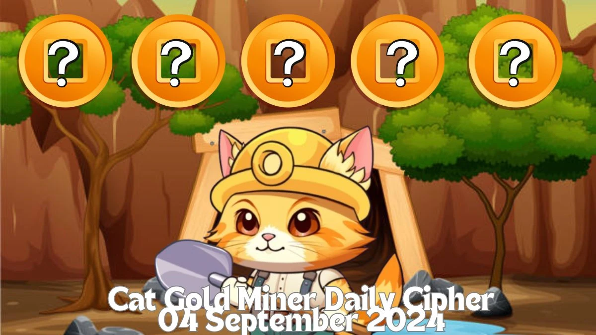 Cat Gold Miner Daily Cipher 04 September 2024 - Get the Code Here!