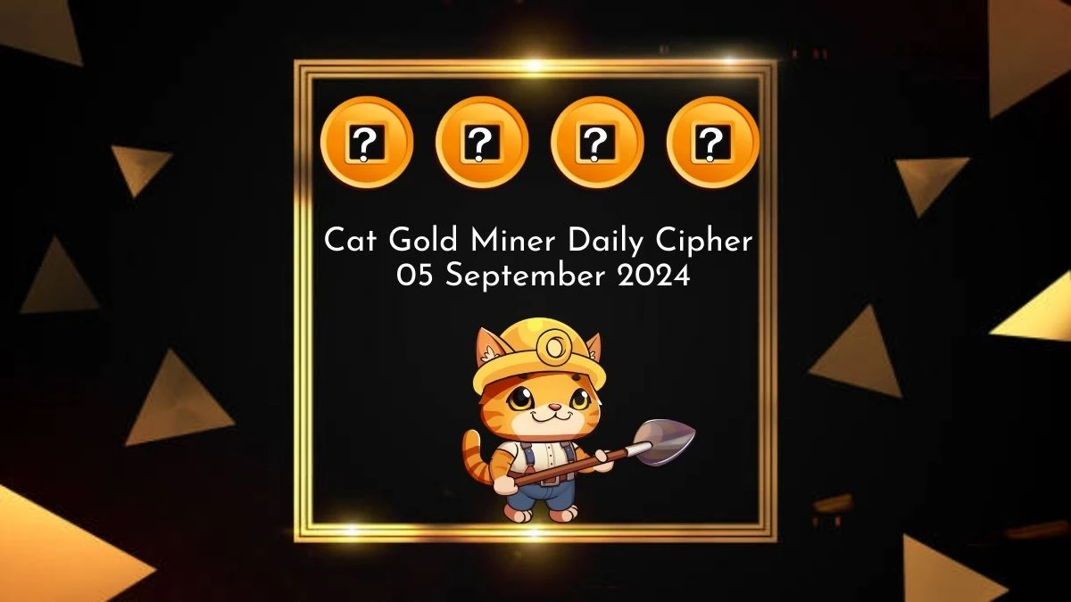 Cat Gold Miner Daily Cipher 05 September 2024 - Get the Code Here!