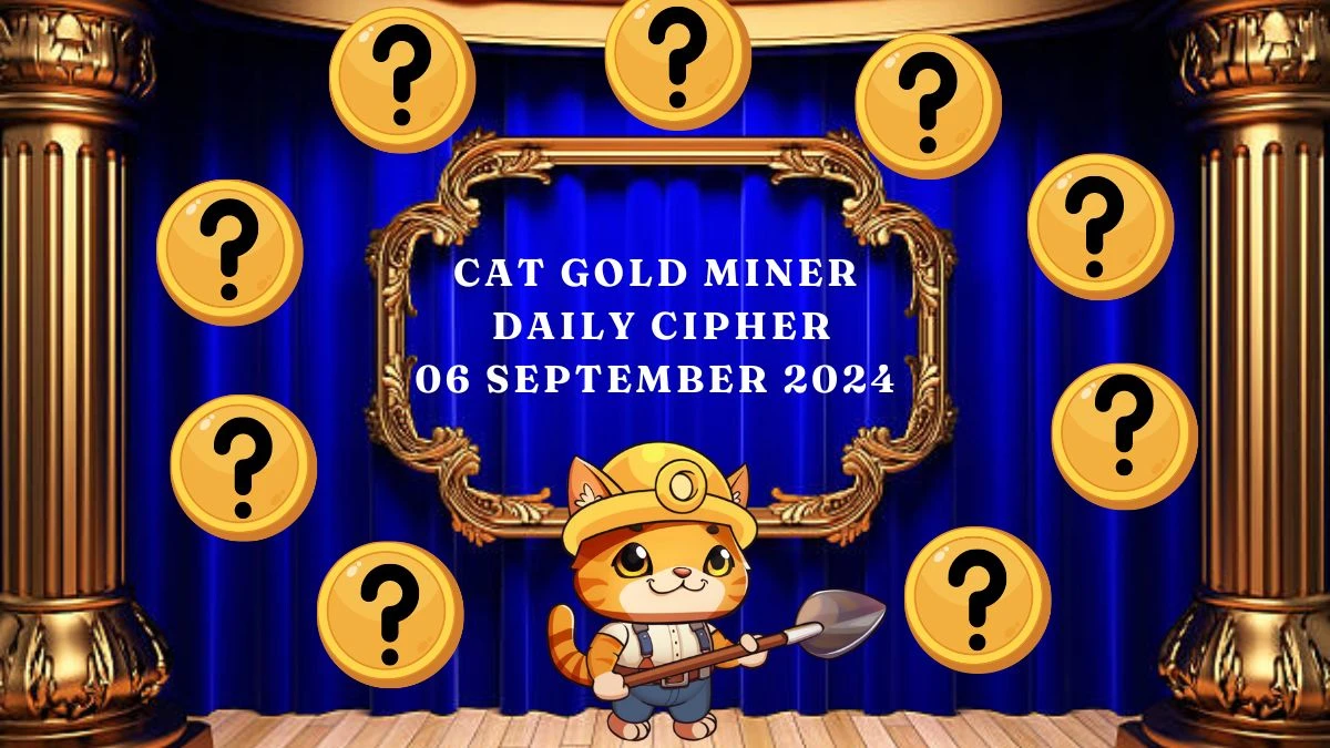 Cat Gold Miner Daily Cipher 06 September 2024 - Get the Code Here!