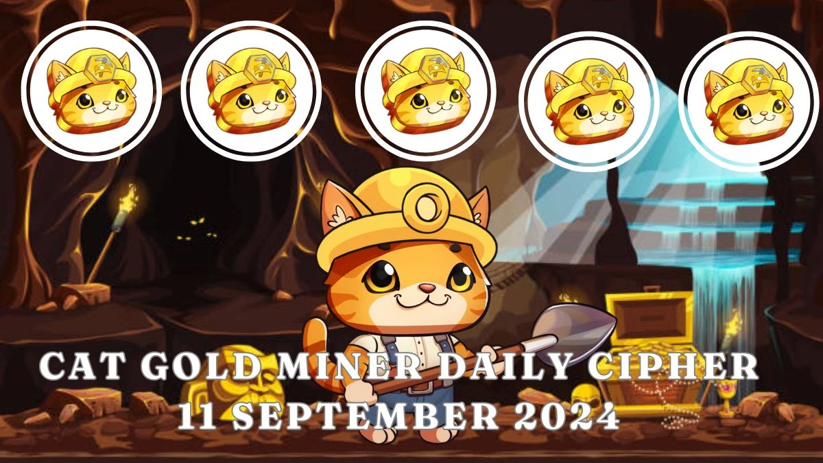 Cat Gold Miner Daily Cipher 11 September 2024 - Get the Code Here!