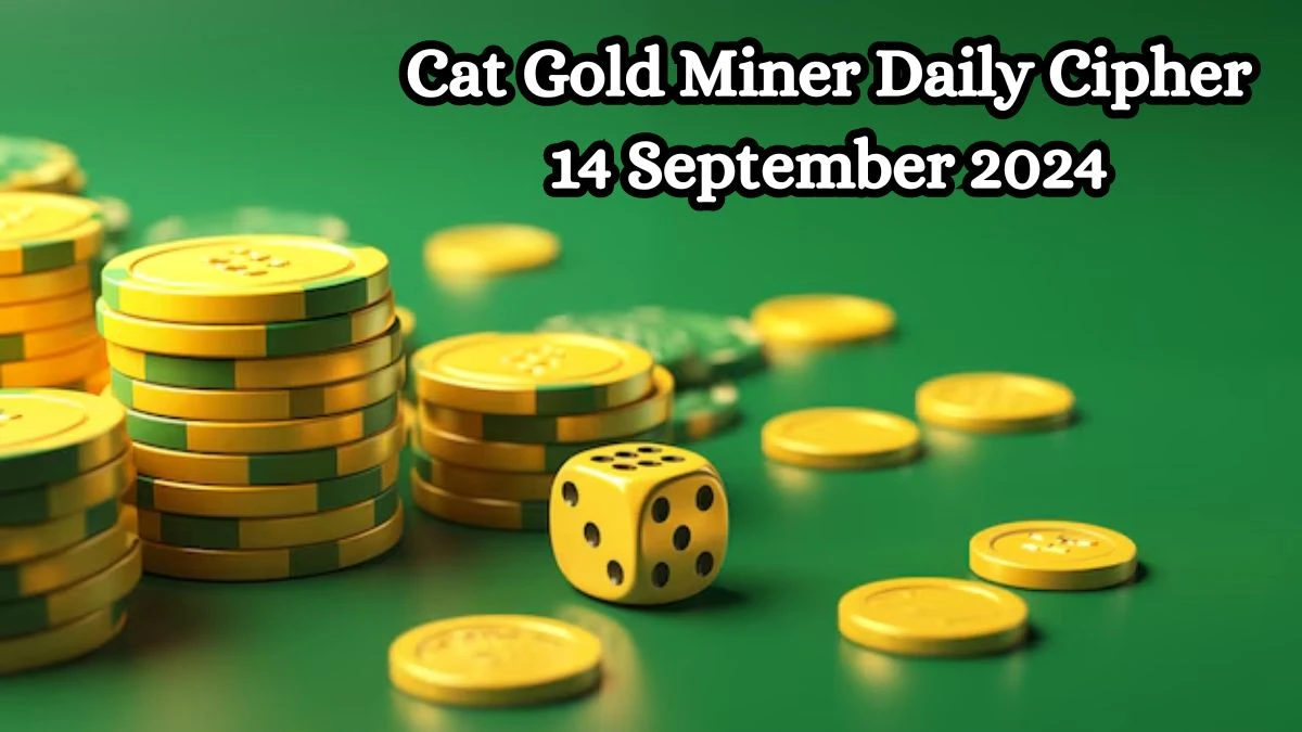 Cat Gold Miner Daily Cipher 14 September 2024 - Get the Code Here!