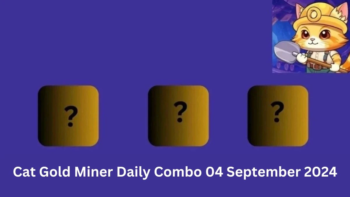 Cat Gold Miner Daily Combo 04 September 2024