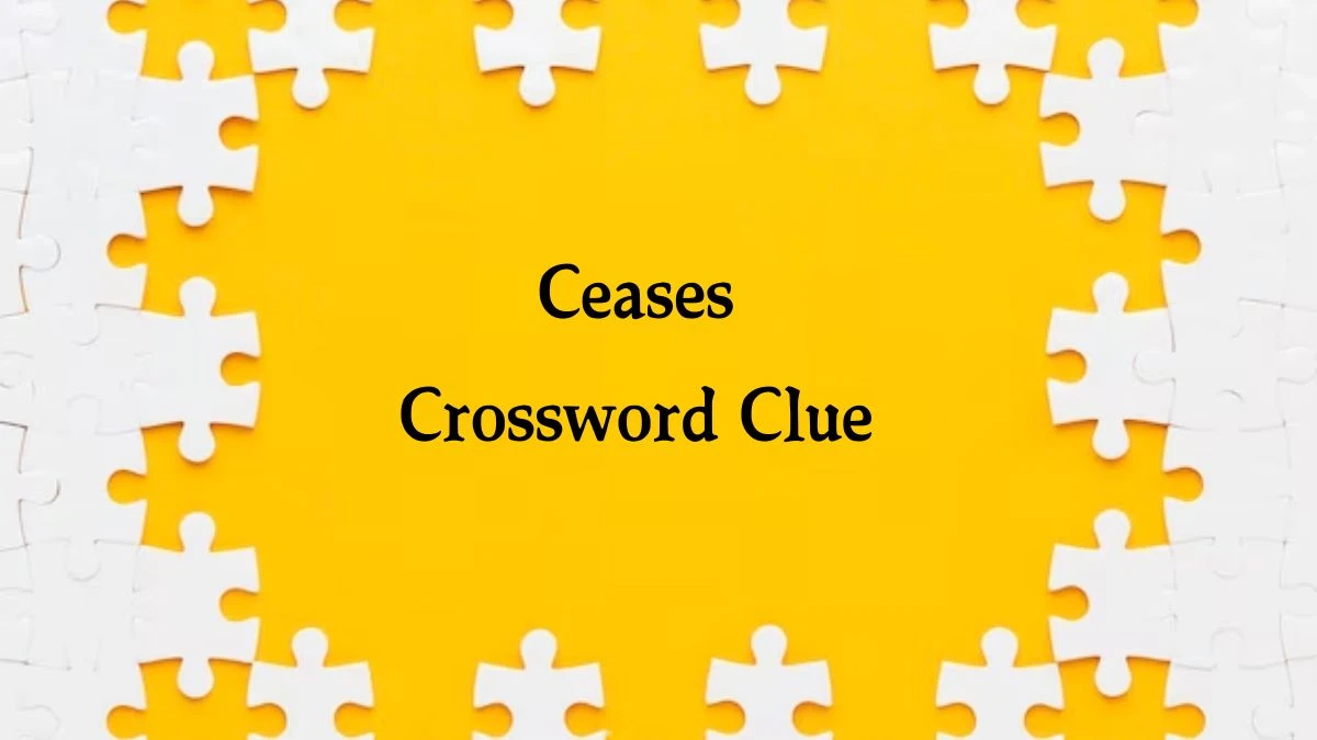 NYT Ceases Crossword Clue Puzzle Answer from September 30, 2024