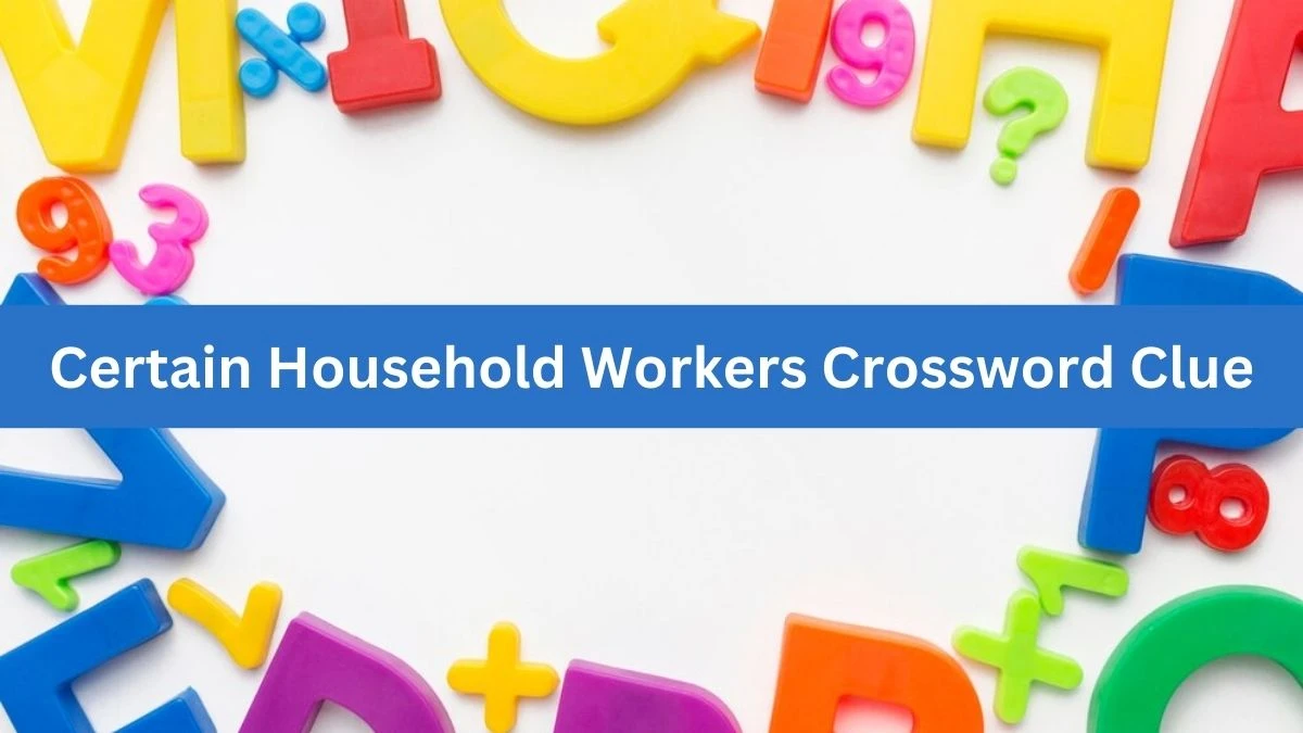 Certain Household Workers 7 Little Words Puzzle Answer from September 30, 2024