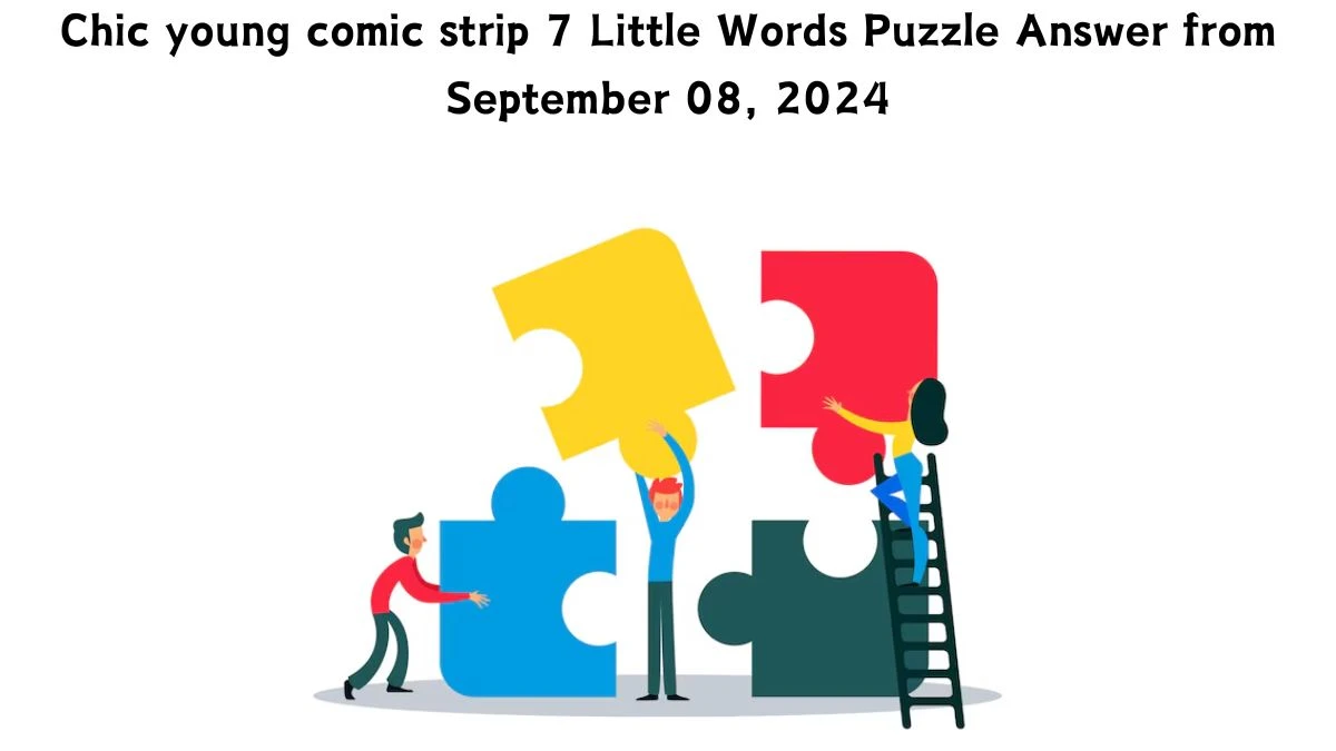 Chic young comic strip 7 Little Words Puzzle Answer from September 08, 2024