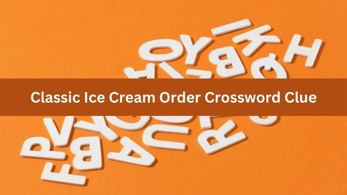 NYT Classic Ice Cream Order Crossword Clue Puzzle Answer from September 30, 2024