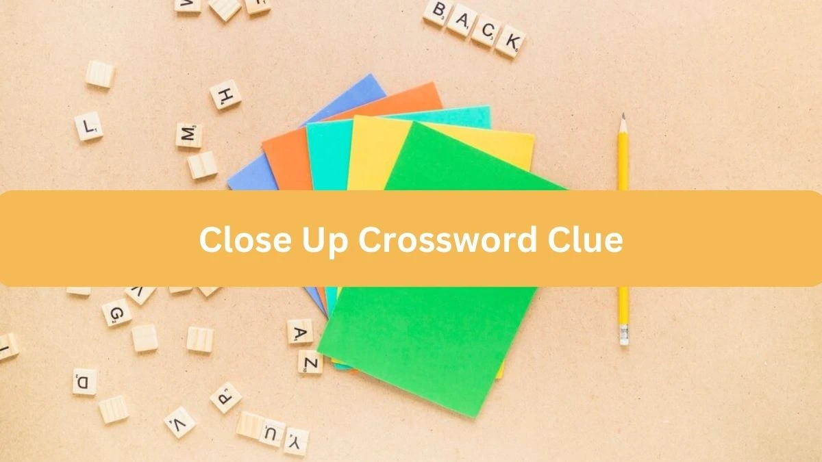 Close Up 7 Little Words Puzzle Answer from September 25, 2024