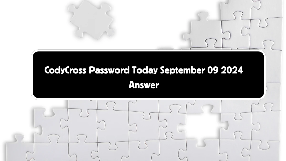 CodyCross Password Today September 09 2024 Answer