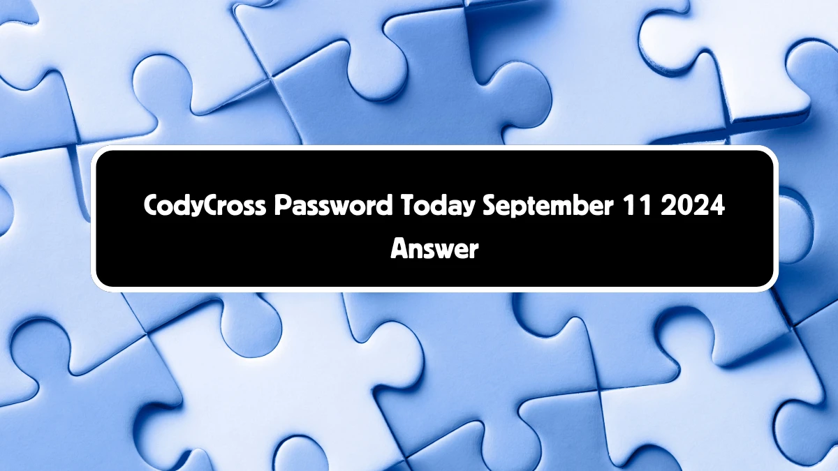 CodyCross Password Today September 11 2024 Answer