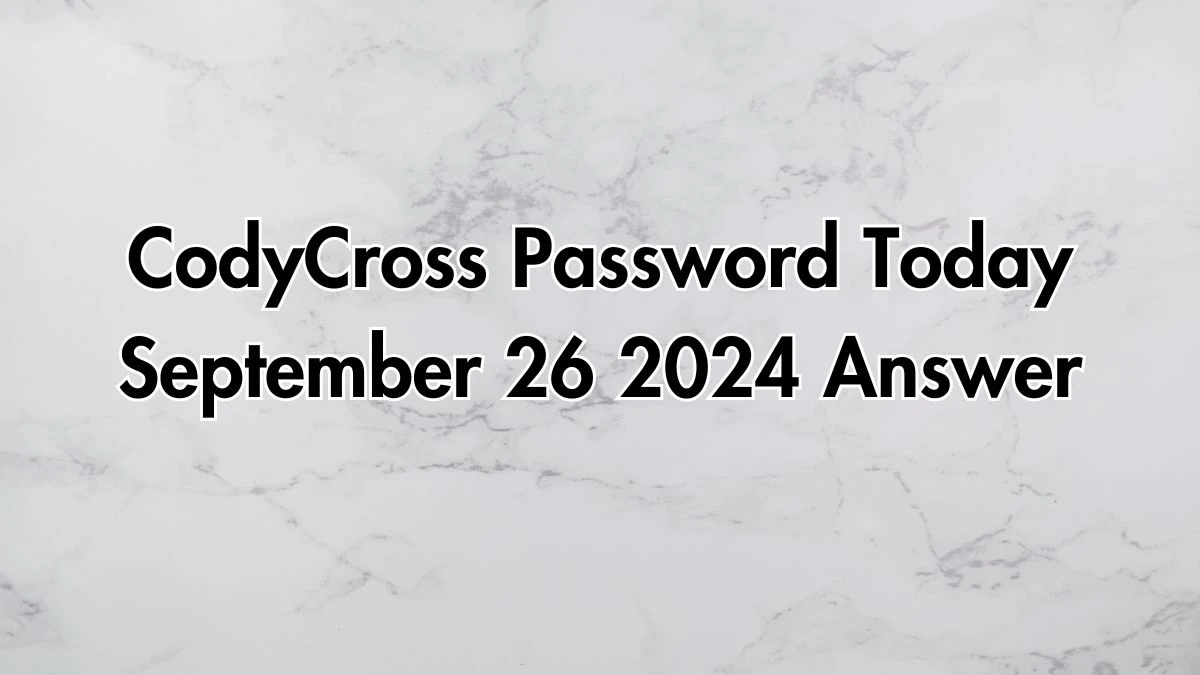 CodyCross Password Today September 26 2024 Answer