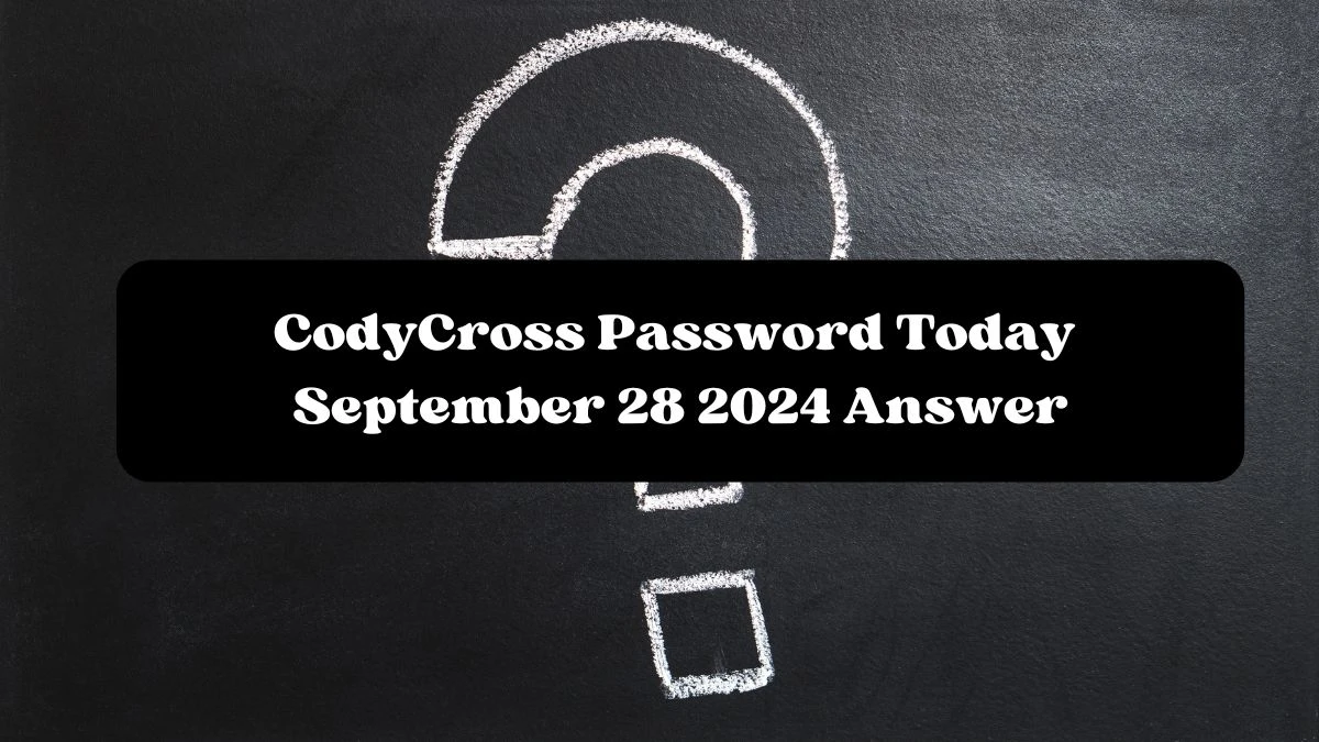 CodyCross Password Today September 28 2024 Answer