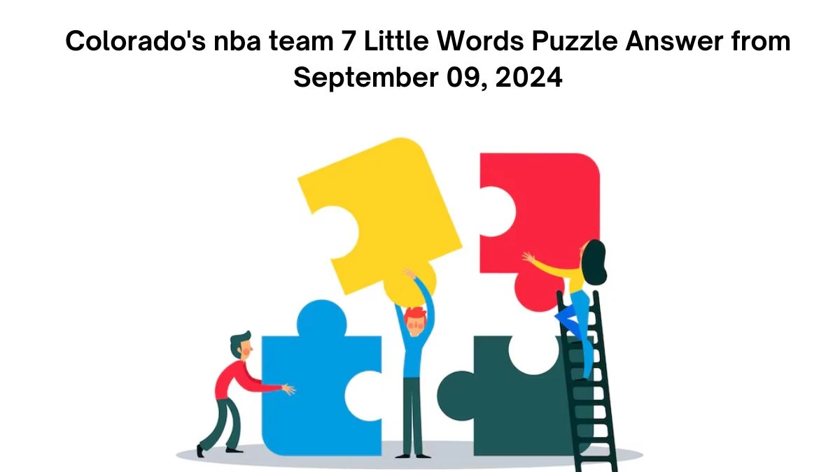 Colorado's nba team 7 Little Words Puzzle Answer from September 09, 2024