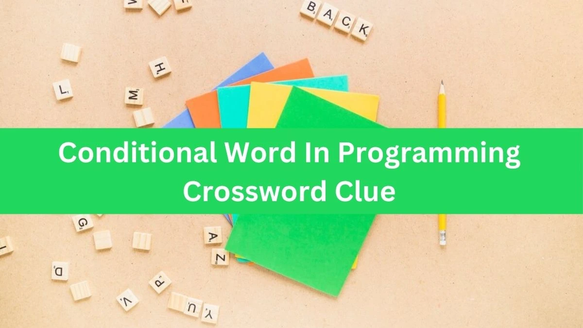 Conditional Word In Programming NYT Crossword Clue Puzzle Answer on September 26, 2024