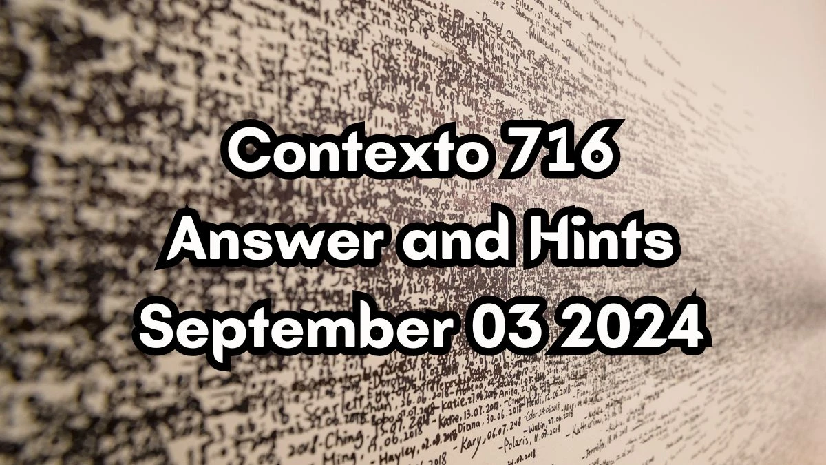 Contexto 716 Answer and Hints September 03 2024