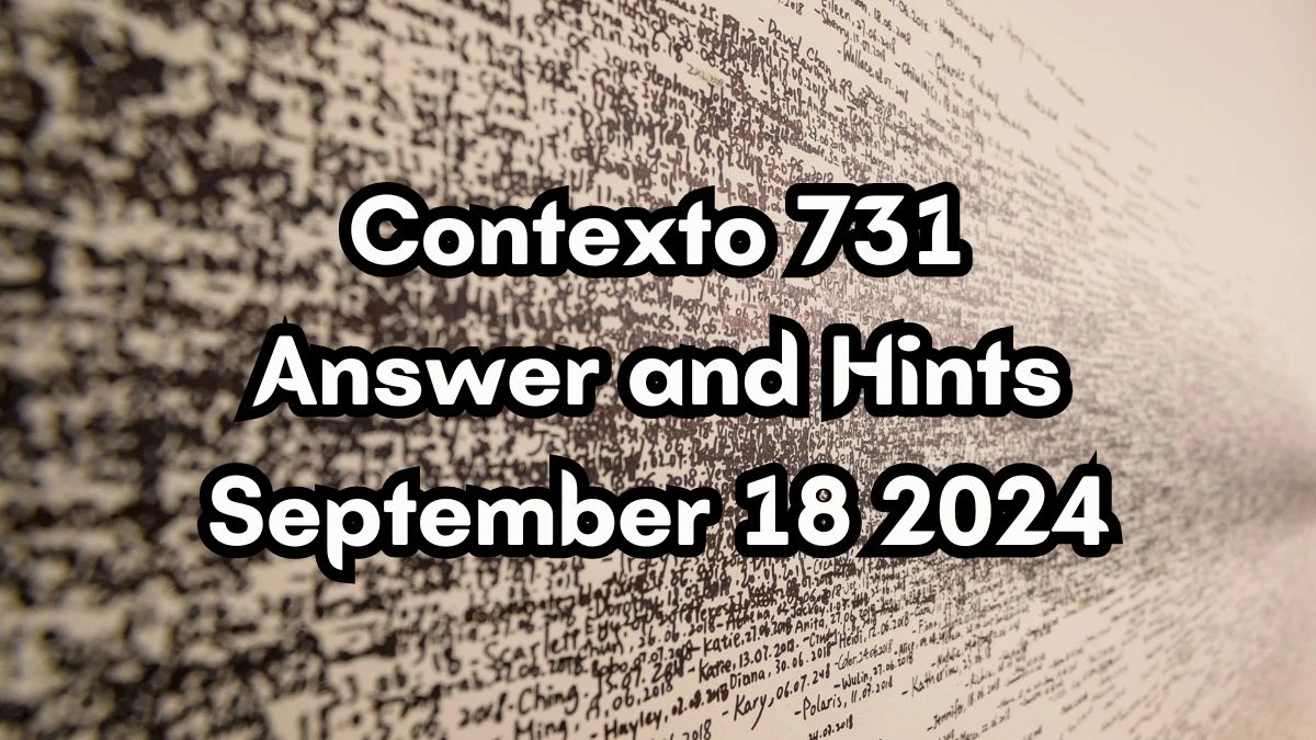 Contexto 731 Answer and Hints September 18 2024