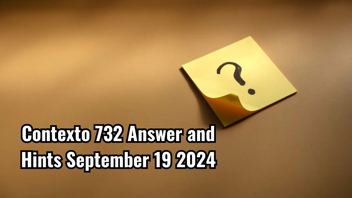 Contexto 732 Answer and Hints September 19 2024