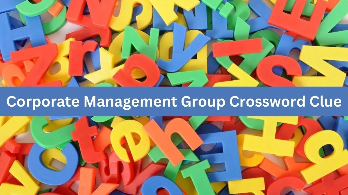 Corporate Management Group NYT Crossword Clue Puzzle Answer from September 10, 2024