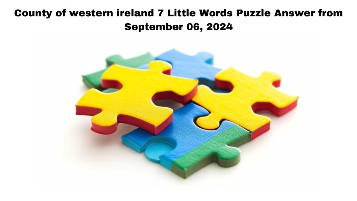 County of western ireland 7 Little Words Puzzle Answers from September 06, 2024