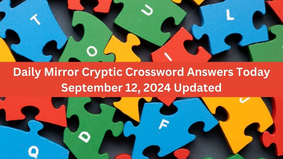 Daily Mirror Cryptic Crossword Answers Today September 12, 2024 Updated