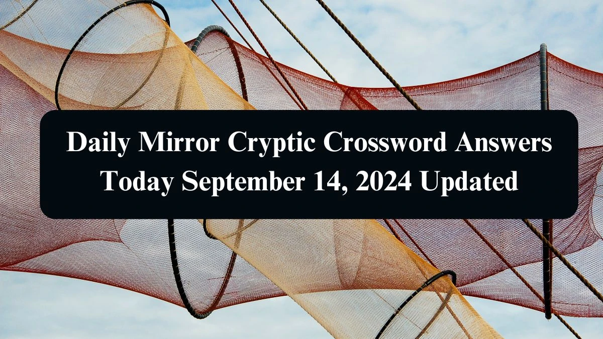 Daily Mirror Cryptic Crossword Answers Today September 14, 2024 Updated