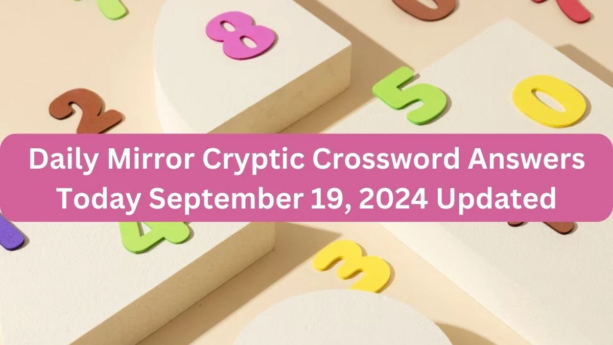 Daily Mirror Cryptic Crossword Answers Today September 19, 2024 Updated