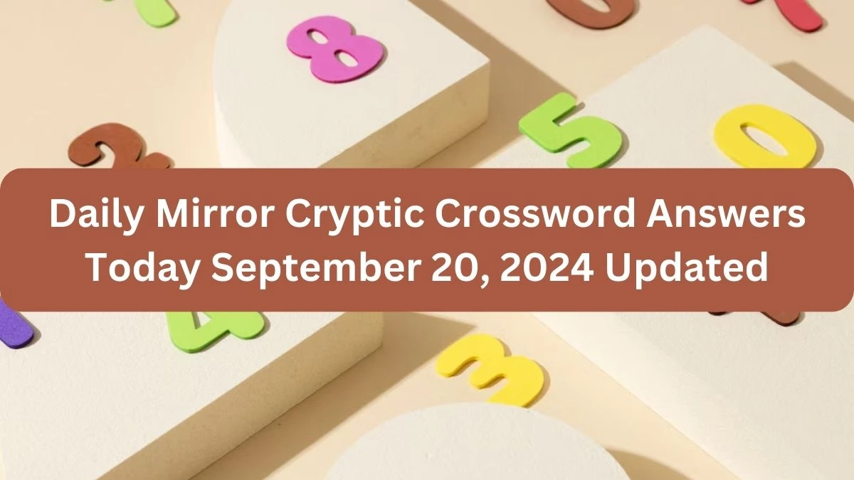 Daily Mirror Cryptic Crossword Answers Today September 20, 2024 Updated