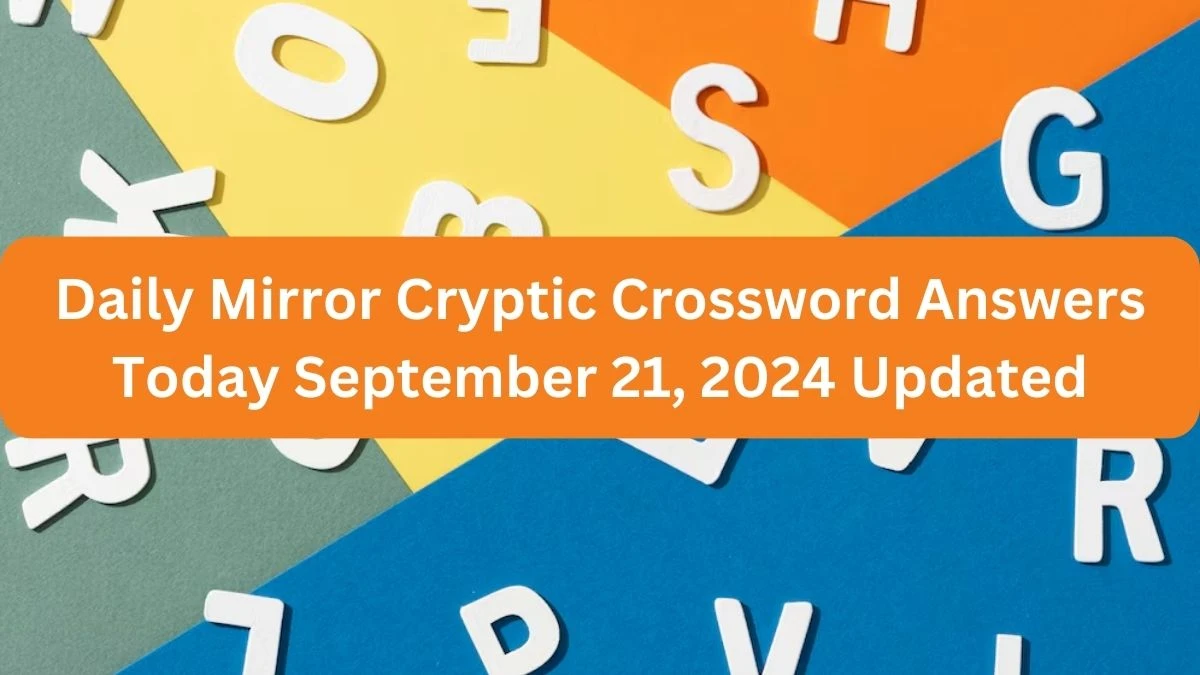 Daily Mirror Cryptic Crossword Answers Today September 21, 2024 Updated