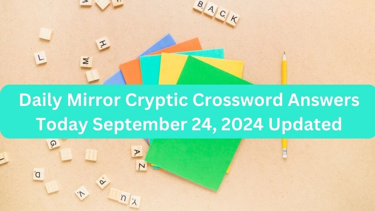 Daily Mirror Cryptic Crossword Answers Today September 24, 2024 Updated