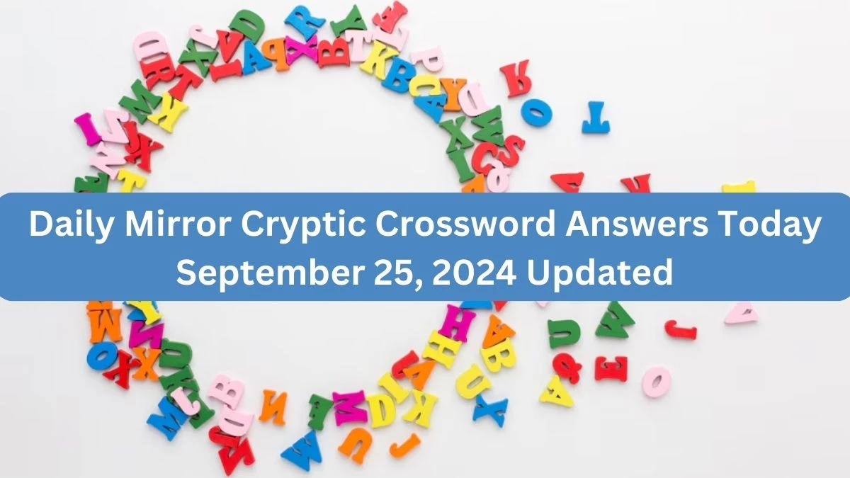 Daily Mirror Cryptic Crossword Answers Today September 25, 2024 Updated