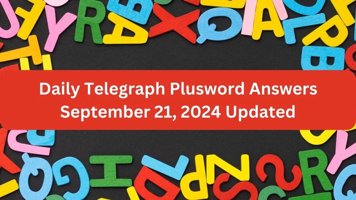 Daily Telegraph Plusword Answers September 21, 2024 Updated