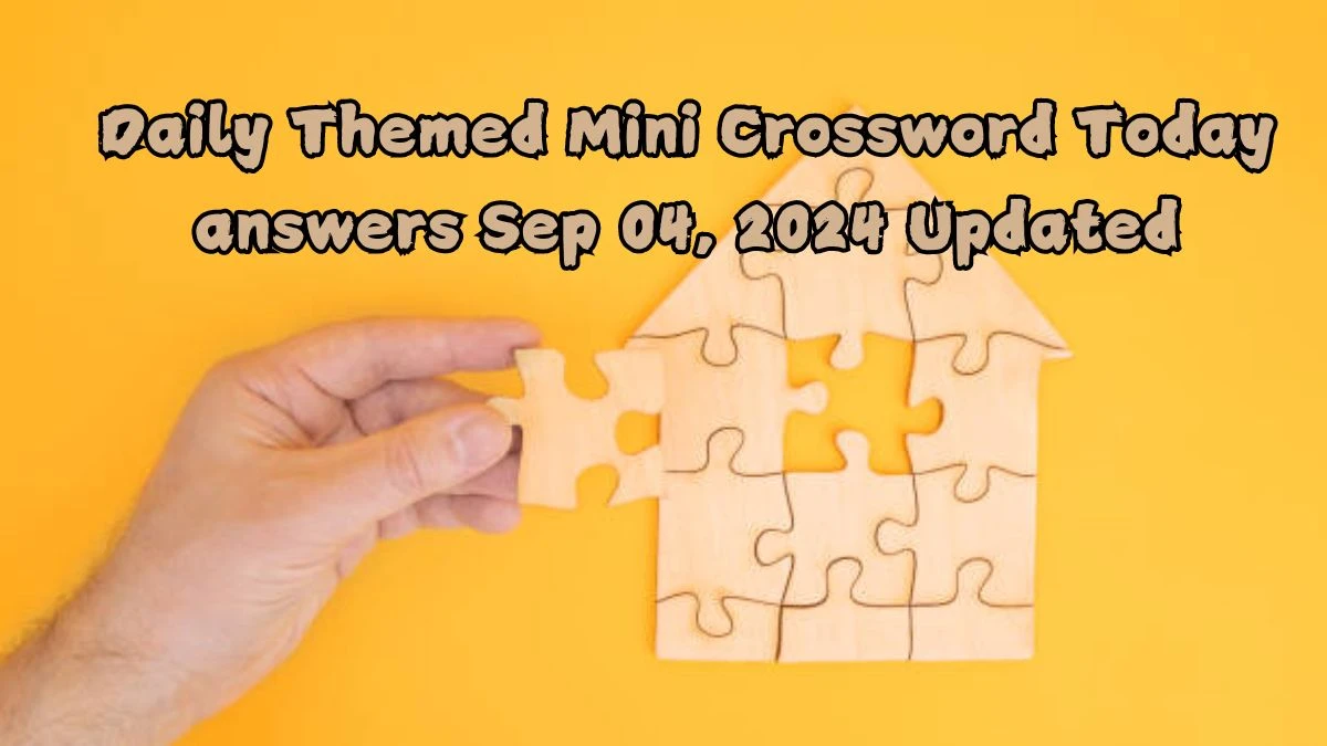 Daily Themed Mini Crossword Today answers Sep 04, 2024 Updated