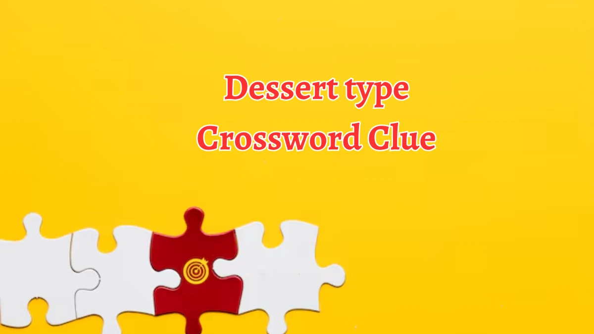 Irish Daily Mail Quick Dessert type 8 Letters Crossword Clue Puzzle Answers from September 21, 2024