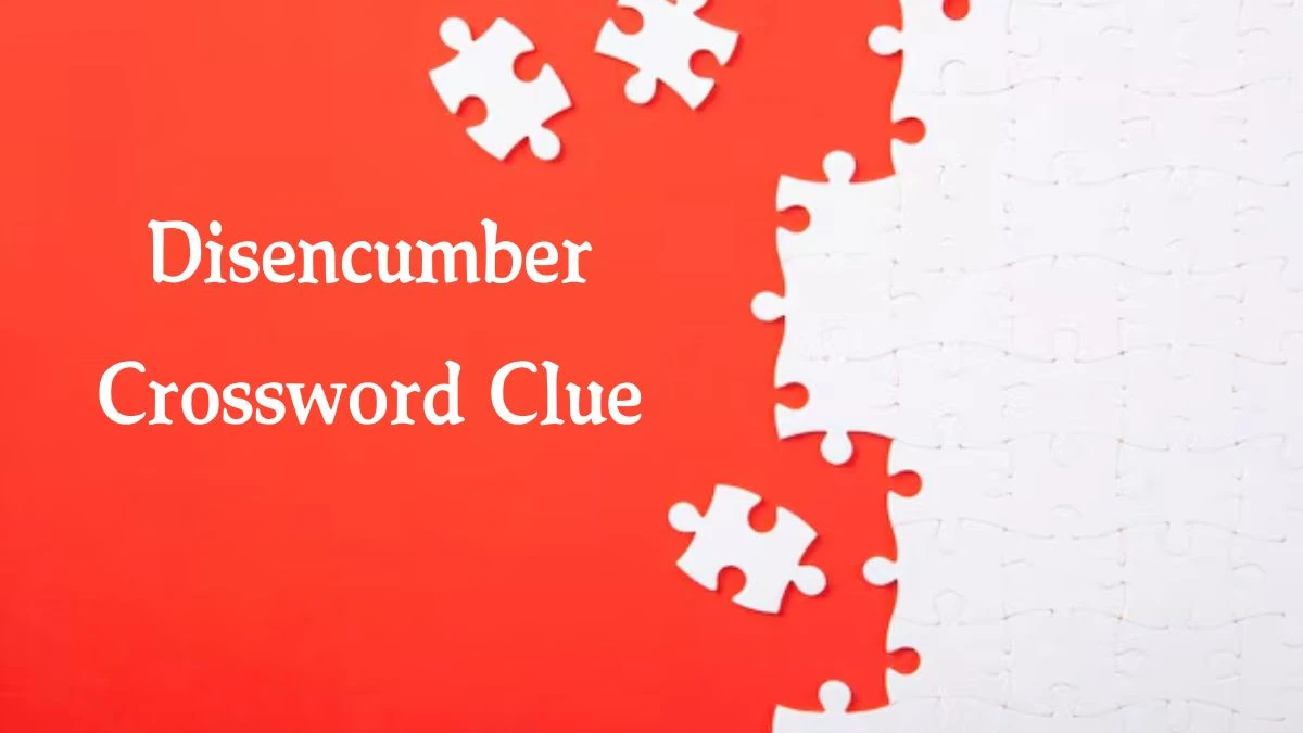 Disencumber (3) NYT Crossword Clue Puzzle Answer from September 25, 2024