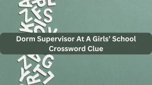 Dorm Supervisor At A Girls’ School NYT Crossword Clue