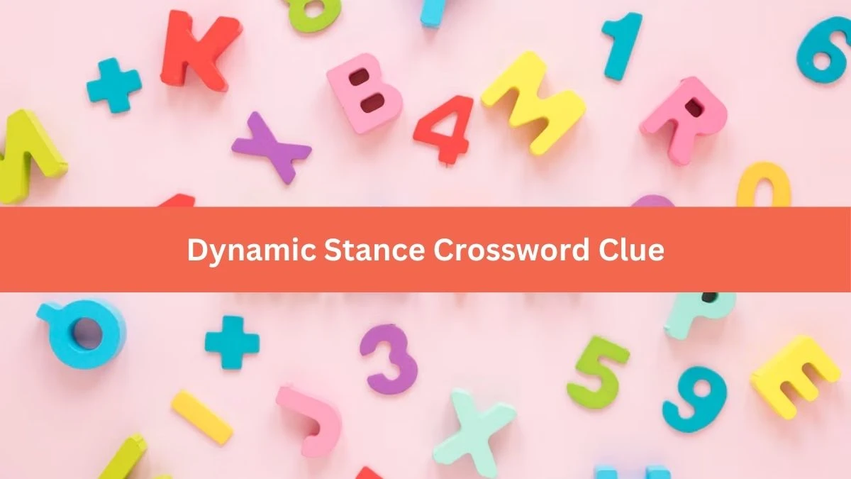 NYT Dynamic Stance Crossword Clue Puzzle Answer from September 13, 2024