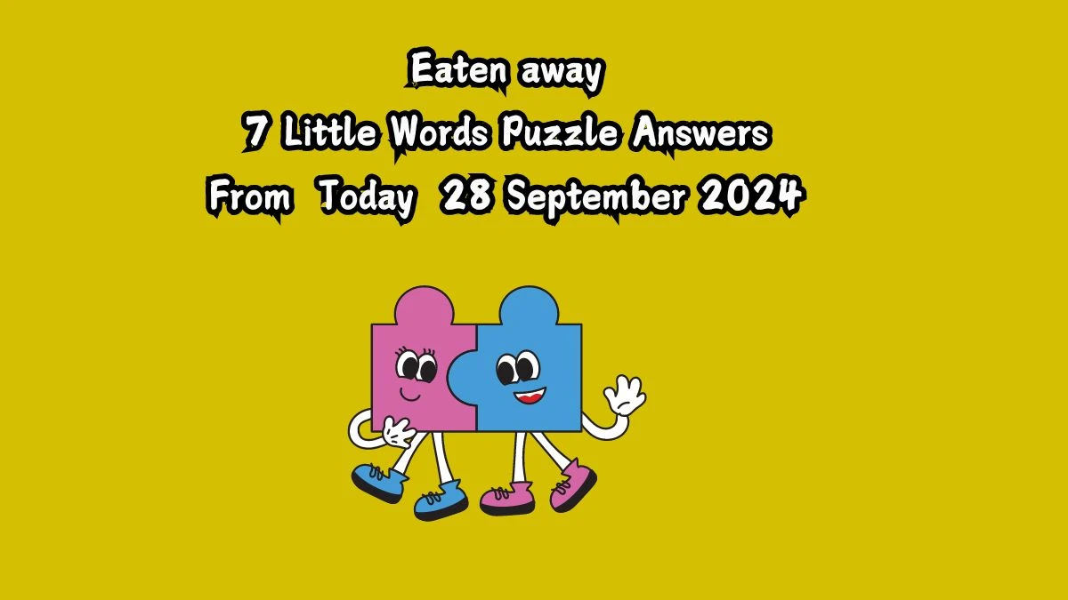 Eaten away 7 Little Words Puzzle Answer from September 28, 2024