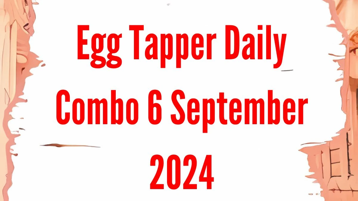 Egg Tapper Daily Combo 6 September 2024