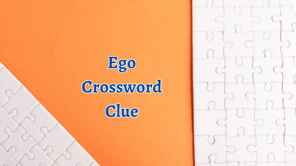 NYT Ego Crossword Clue Puzzle Answer from September 17, 2024