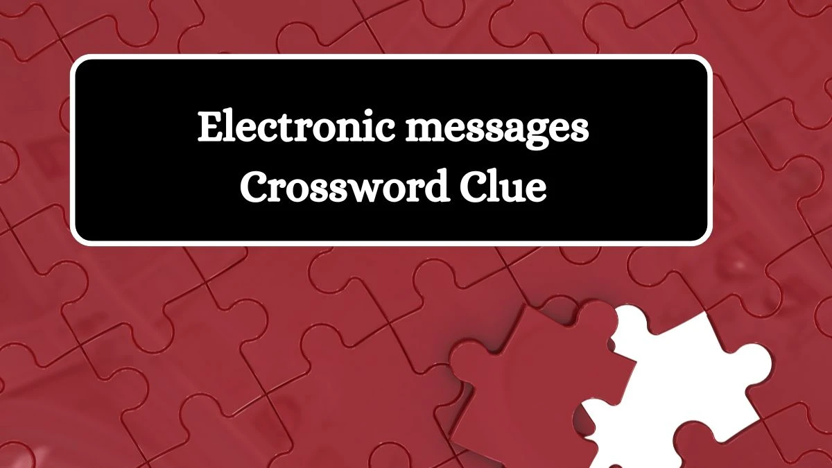 Electronic messages Irish Daily Mail Quick Crossword Clue Puzzle Answer from September 28, 2024