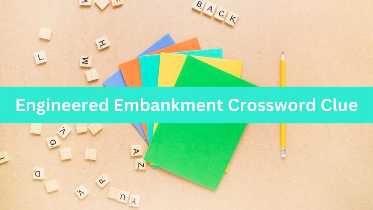 Engineered Embankment NYT Crossword Clue Puzzle Answer from September 02, 2024