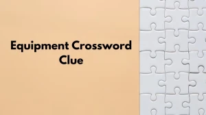 Equipment 3 Letters Crossword Clue Puzzle Answer from October 03, 2024