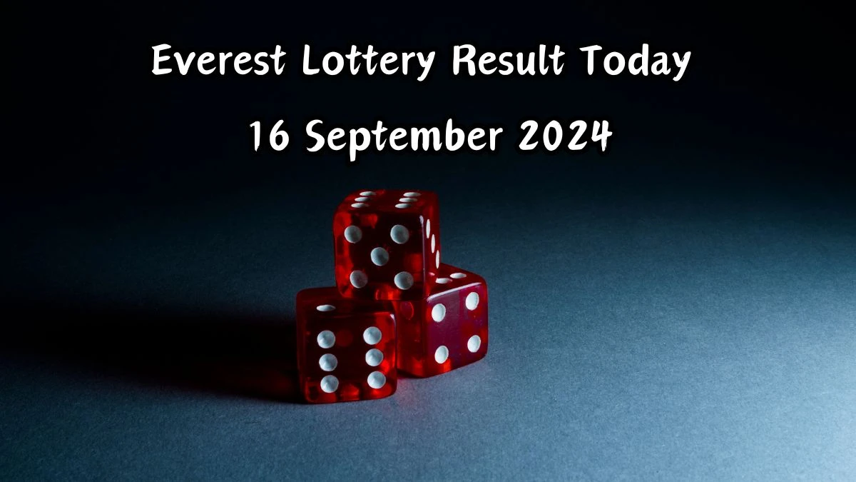 Everest Lottery Result Today 16 September 2024