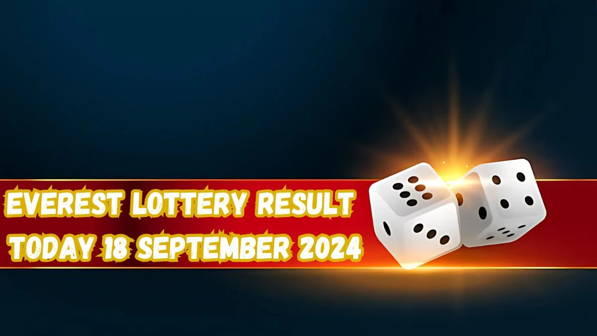 Everest Lottery Result Today 18 September 2024