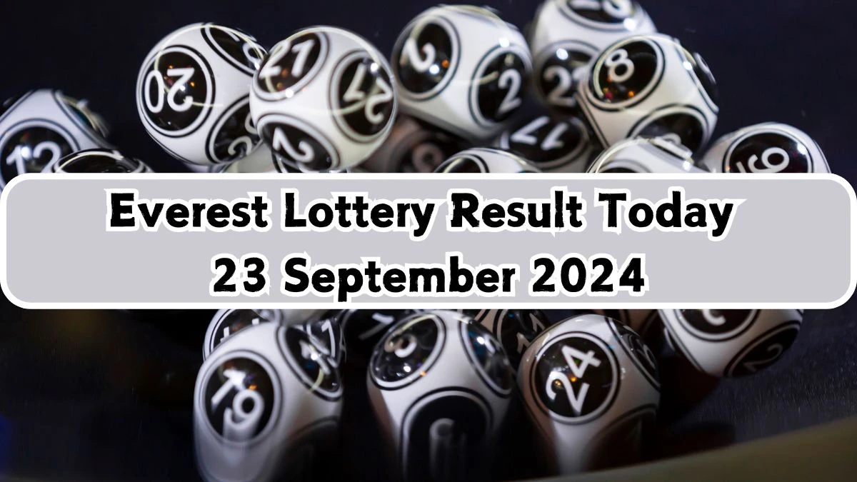 Everest Lottery Result Today 23 September 2024