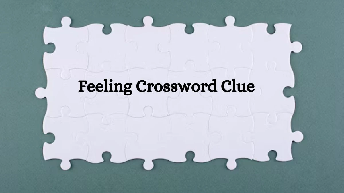 NYT Feeling Crossword Clue Puzzle Answer from September 20, 2024