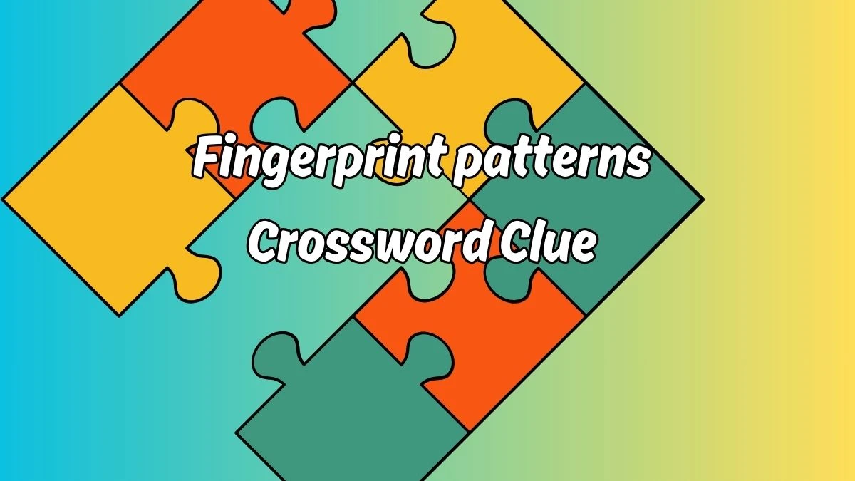 Fingerprint patterns 7 Little Words Puzzle Answer from September 20, 2024