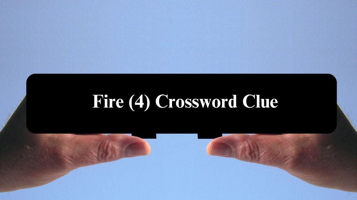 Fire (4) NYT Crossword Clue Puzzle Answer from September 21, 2024