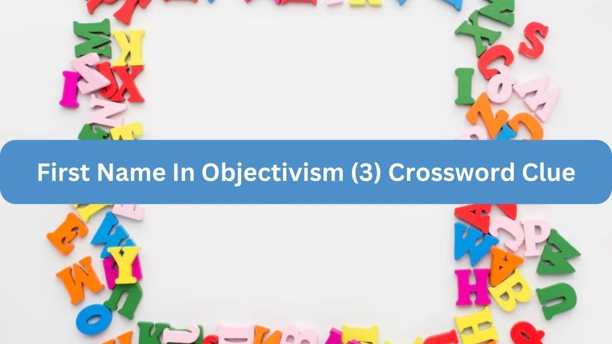 First Name In Objectivism (3) NYT Crossword Clue Puzzle Answer on September 21, 2024